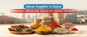 Spices Supplier In Dubai Premium Wholesale Spices For — premium quality